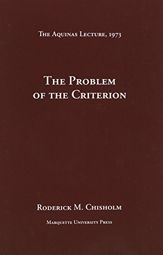 Beispielbild fr The Problem of the Criterion (The Aquinas Lecture, 1973) zum Verkauf von HPB-Ruby