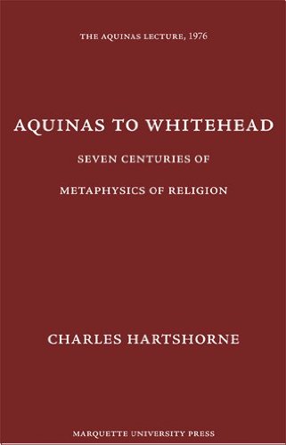 9780874621419: Aquinas to Whitehead: Seven Centuries of Metaphysics of Religion (The Aquinas Lecture in Philosophy)