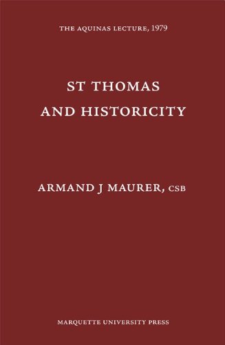 Stock image for St. Thomas and Historicity (Aquinas Lecture 43) for sale by HPB Inc.