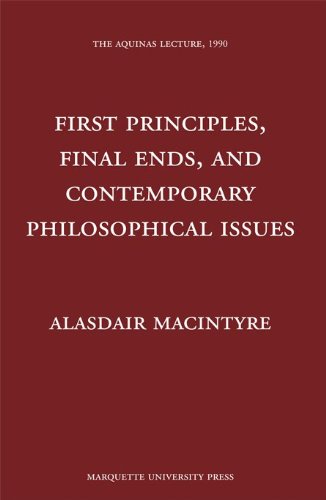 Beispielbild fr First Principles, Finals Ends, and Contemporary Philosophical Issues zum Verkauf von Better World Books