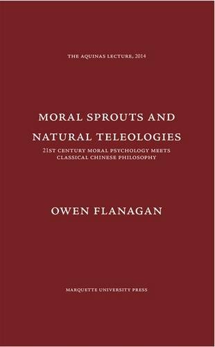 Beispielbild fr Moral Sprouts and Natural Teleologies: 21st Century Moral Psychology Meets Classical Chinese Philosophy (Aquinas Lecture) (The Aquinas Lecture in Philosophy) zum Verkauf von WorldofBooks