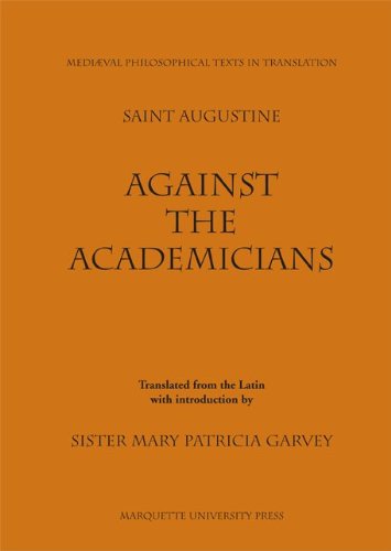 Against the Academicians (9780874622027) by Augustine, Saint, Bishop Of Hippo