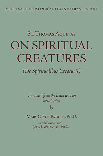 St. Thomas Aquinas. On Spiritual Creatures. (De Spiritualibus Creaturis) [Medieval Philosophical ...