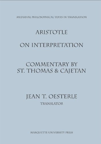 Imagen de archivo de On Interpretation : Commentary by St. Thomas and Cajetan of Aristotle on Interpretation (Peri Hermeneias) a la venta por Better World Books: West