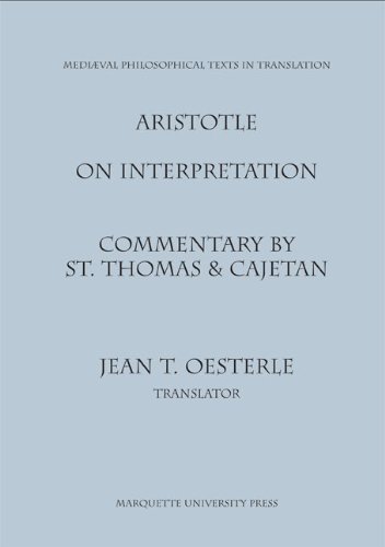 9780874622119: On Interpretation: Commentary by St. Thomas and Cajetan of Aristotle On Interpretation (Peri Hermeneias) (Medieval Philosophical Texts in Translation)