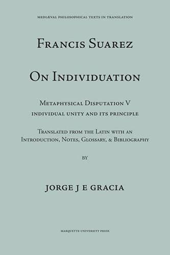 Imagen de archivo de Suarez on Individuation : Metaphysical Disputation V: Individual Unity and Its Principle a la venta por Better World Books