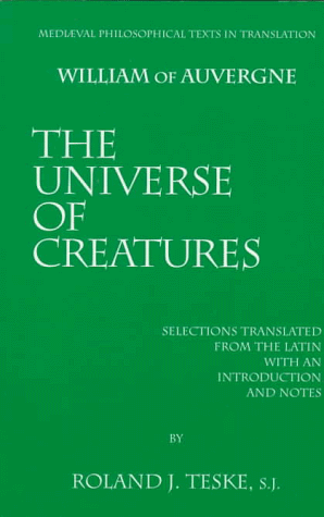 Beispielbild fr William of Auvergne. The Universe of Creatures (Mediaeval Philosophical Texts in Translation) zum Verkauf von Books From California