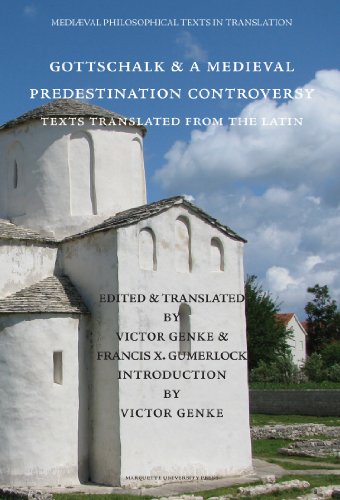Gottschalk and a Medieval Predestination Controversy: Texts Translated from the Latin