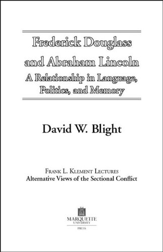 Beispielbild fr Frederick Douglass and Abraham Lincoln: A Relationship in Language, Politics, and Memory (Frank L. Klement Lectures, 10) zum Verkauf von GF Books, Inc.