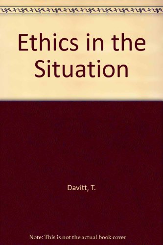 Beispielbild fr Ethics in the Situation zum Verkauf von Unique Books