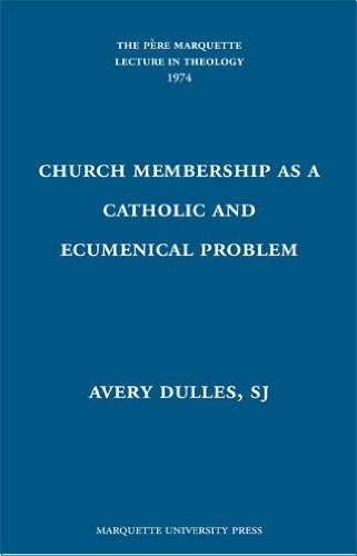 Church Membership as a Catholic and Ecumenical Problem