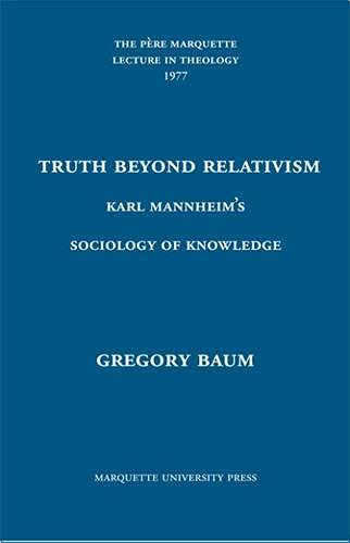 9780874625097: Truth Beyond Relativism: Karl Mannheims Sociology of Knowledge