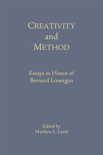 Stock image for Creativity and Method Essays in Honor of Bernard Lonergan for sale by Squeaky Trees Books