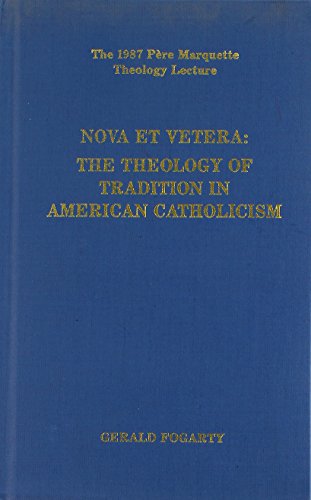 Imagen de archivo de Nova et Vetera : The Theology of Tradition in American Catholicism a la venta por Better World Books