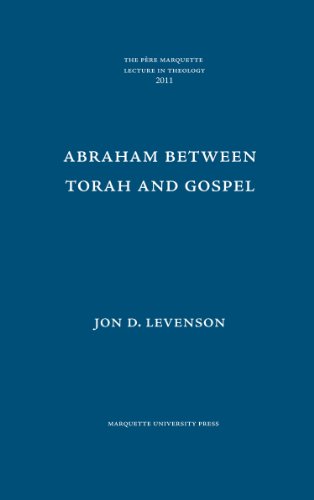 9780874625929: Abraham between Torah and Gospel (Pere Marquette Theology Lecture)