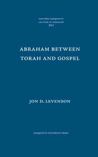 Stock image for Abraham between Torah and Gospel (Pere Marquette Theology Lecture) for sale by Regent College Bookstore