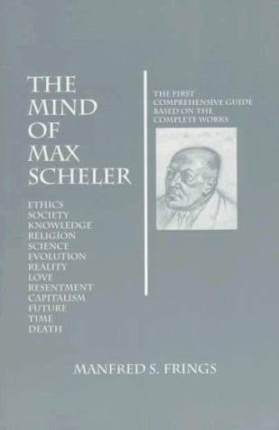 9780874626131: The Mind of Max Scheler: The First Comprehensive Guide Based on the Complete Works (Marquette Studies in Philosophy)