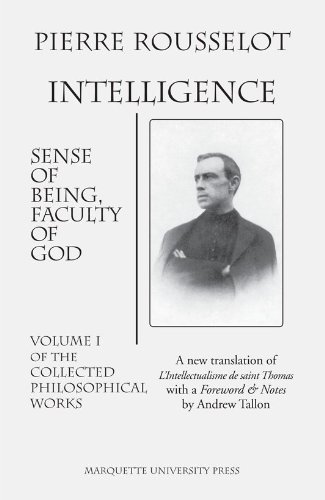 Intelligence: Sense of Being, Faculty of God (Marquette Studies in Philosophy) (9780874626155) by Rousselot, Pierre; Tallon, Andrew