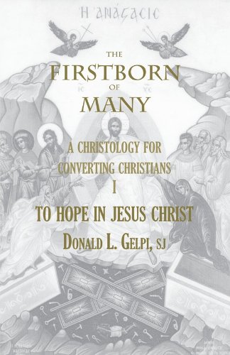 9780874626445: The Firstborn of Many: To Hope in Jesus Christ Vol 1 (Marquette Studies in Theology): A Christology for Converting Christians. To Hope in Jesus Christ