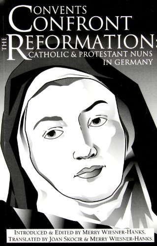 Stock image for Convents Confront the Reformation: Catholic and Protestant Nuns in Germany (Reformation Texts With Translation (1350-1650). Women of the Reformation, V. 1) for sale by Open Books