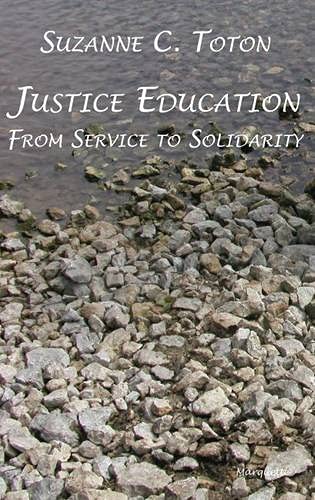 Beispielbild fr Justice Education: From Service to Solidarity zum Verkauf von ThriftBooks-Dallas