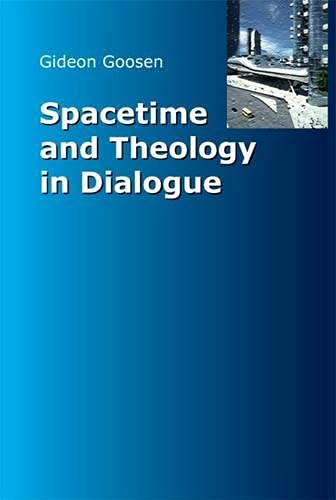 Beispielbild fr Spacetime and Theology in Dialogue zum Verkauf von Heartwood Books, A.B.A.A.