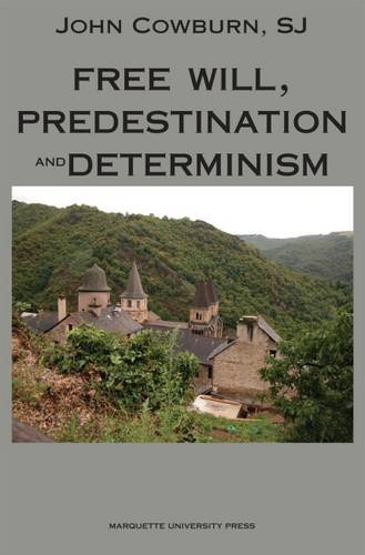 Beispielbild fr Free Will, Predestination and Determinism (Marquette Studies in Philosophy) zum Verkauf von Atticus Books