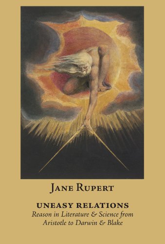 Stock image for Uneasy Relations : Reason in Literature and Science from Aristotle to Darwin and Blake (Marquette Studies in Philosophy) for sale by Better World Books