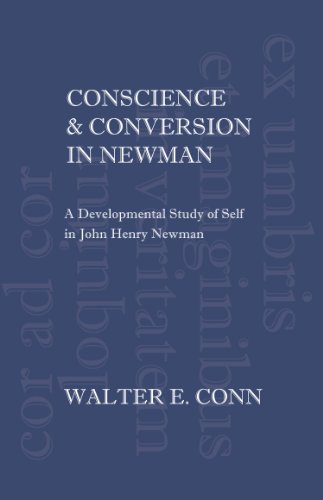 Imagen de archivo de Conscience and Conversion in Newman : A Developmental Study of Self in John Henry Newman (Marquette Studies in Theology) a la venta por Better World Books