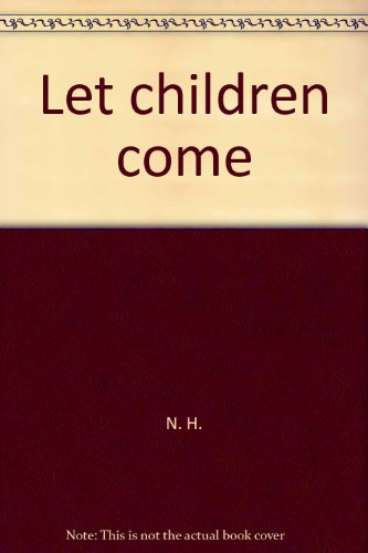 Stock image for Let children come: A durable vision of Christian schooling for sale by SecondSale