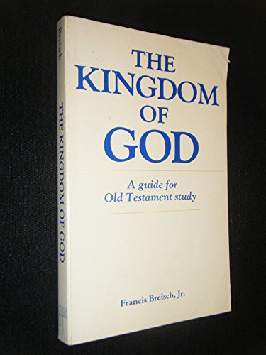 Stock image for The Kingdom of God: A Guide for Old Testament Study for sale by HPB-Emerald