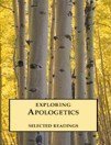 Exploring Apologetics - Selected Readings (9780874639803) by Rebecca Manley Pippert