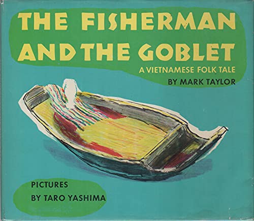 Beispielbild fr The fisherman and the goblet;: [a Vietnamese folk tale] zum Verkauf von ThriftBooks-Dallas