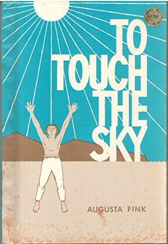 Stock image for To Touch The Sky for sale by The Red Onion Bookshoppe