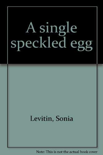 A single speckled egg (9780874660753) by Levitin, Sonia