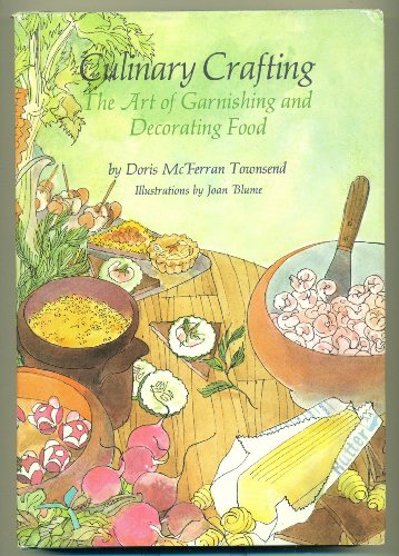 Culinary Crafting The Art of Garnishing and Decorating Food