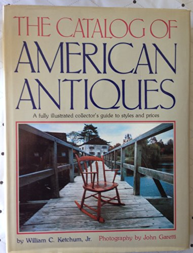 Beispielbild fr The Catalog of AMERICAN ANTIQUES zum Verkauf von SUNSET BOOKS