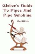 Beispielbild fr Webers Guide to Pipes and Pipe Smoking zum Verkauf von HPB-Diamond