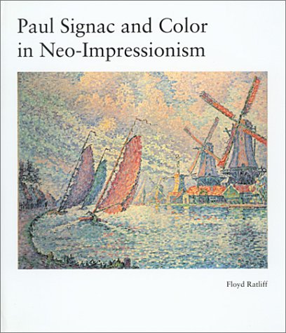 Stock image for Paul Signac and Color in Neo-Impressionism for sale by Better World Books: West