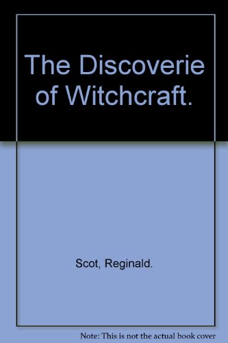 9780874710199: The Discoverie of Witchcraft. [Hardcover] by Scot, Reginald.