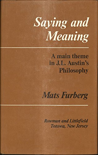 9780874710656: Saying and meaning;: A main theme in J. L. Austin's philosophy [Hardcover] by...