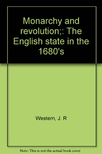 Beispielbild fr Monarchy and revolution;: The English state in the 1680's zum Verkauf von Wonder Book