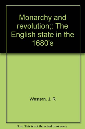 9780874710663: Monarchy and revolution;: The English state in the 1680's