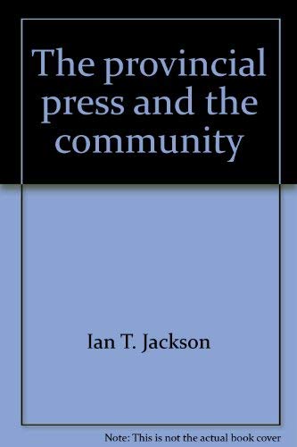 Beispielbild fr The Provincial Press and the Community zum Verkauf von Anybook.com