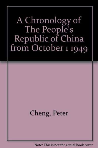 9780874710991: A chronology of the People's Republic of China from October 1, 1949