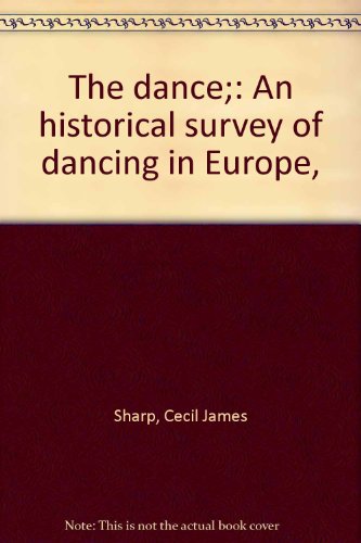 Beispielbild fr The Dance : An Historical Survey of Dancing in Europe zum Verkauf von Better World Books
