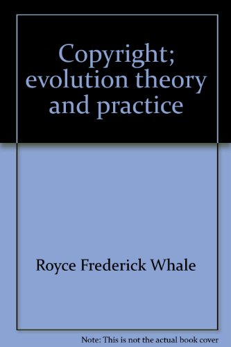 Stock image for Copyright : Evolution, Theory and Practice for sale by Better World Books