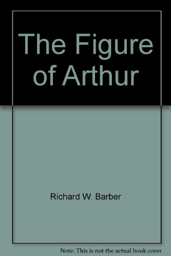 Stock image for The figure of Arthur for sale by Cheryl's Books