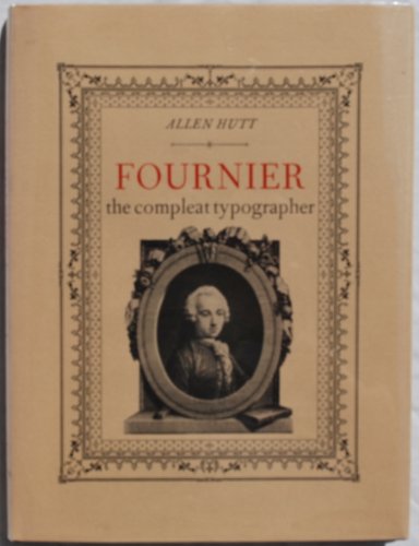 Stock image for Fournier The Compleat Typographer for sale by Willis Monie-Books, ABAA