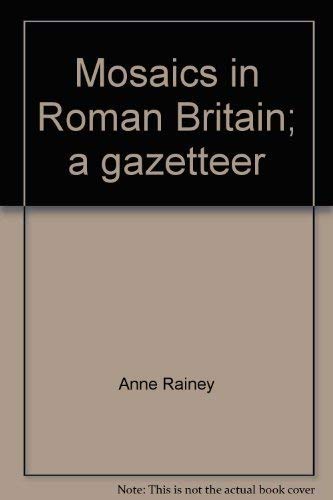 Mosaics in Roman Britain: A gazetteer (9780874711585) by Anne Rainey